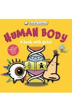 Basher Science: Human Body - Simon Basher