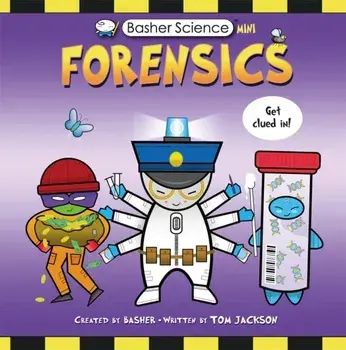 Basher Science Mini: Forensics, Paperback/Tom Jackson