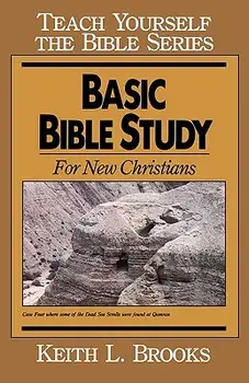 Basic Bible Study-Teach Yourself the Bible Series: For New Christians, Paperback/Keith L. Brooks