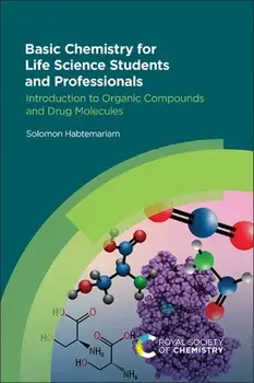 Basic Chemistry for Life Science Students and Professionals. Introduction to Organic Compounds and Drug Molecules, Paperback/***