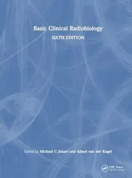 Basic Clinical Radiobiology. 6 ed, Paperback/***
