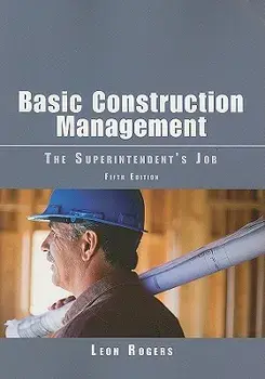 Basic Construction Management: The Superintendent's Job, Paperback/Leon Rogers