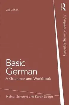 Basic German: A Grammar and Workbook, Paperback/Heiner Schenke