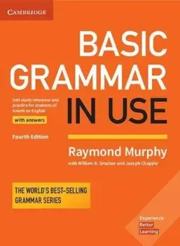 Basic Grammar in Use Student's Book with Answers: Self-Study Reference and Practice for Students of American English, Paperback/Raymond Murphy