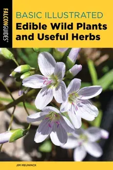 Basic Illustrated Edible Wild Plants and Useful Herbs. Third Edition, Paperback/Jim Meuninck