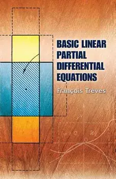 Basic Linear Partial Differential Equations, Paperback/Francois Treves