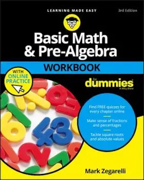 Basic Math and Pre-Algebra Workbook for Dummies, Paperback/Mark Zegarelli