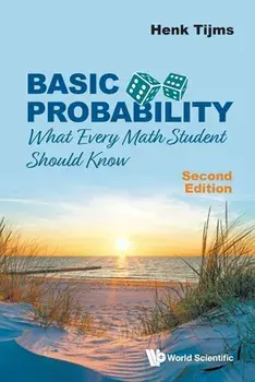Basic Probability: What Every Math Student Should Know (Second Edition), Paperback/Henk Tijms