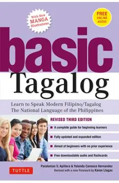 Basic Tagalog: Learn to Speak Modern Filipino/ Tagalog - The National Language of the Philippines: Revised Third Edition (with Online - Paraluman S. Aspillera