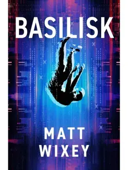 Basilisk, Paperback/Matt Wixey