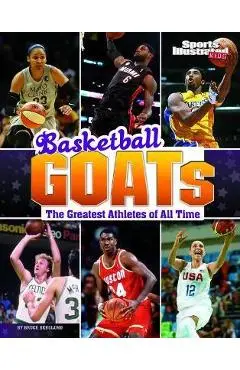 Basketball Goats: The Greatest Athletes of All Time - Bruce Berglund