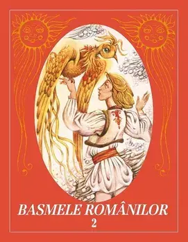 Basmele romanilor. Volumul II/***