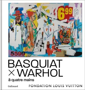 Basquiat x Warhol. Paintings 4 Hands, Hardback/Editions Gallimard