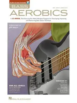 Bass Aerobics: A 52-Week, One-Exercise-Per-Week Workout Program for Developing, Improving, and Maintaining Bass Guitar Technique 'With CD (Audio)', Paperback/Jon Liebman