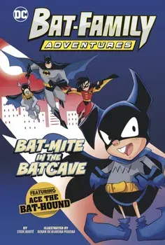 Bat-Mite in the Batcave. Featuring Ace the Bat-Hound!, Hardback/Steve Korte
