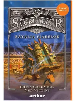 Batalia fiarelor. Seria Casa secretelor. Volumul 2/Chris Columbus, Ned Vizzini