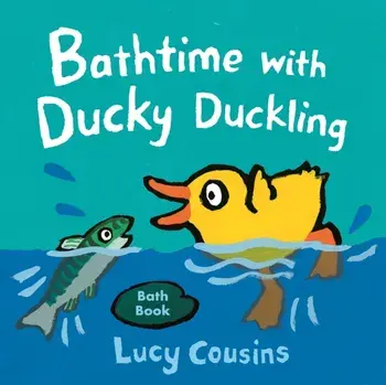 Bathtime with Ducky Duckling/Lucy Cousins