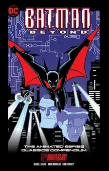 Batman Beyond: The Animated Series Classics Compendium - 25th Anniversary Edition, Paperback/Rick Burchett