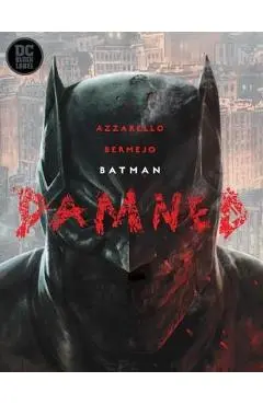 Batman: Damned - Brian Azzarello