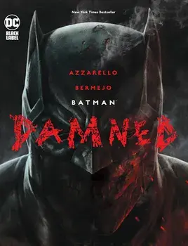 Batman: Damned, Paperback/Brian Azzarello