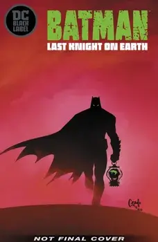 Batman: Last Knight on Earth, Hardcover/Scott Snyder
