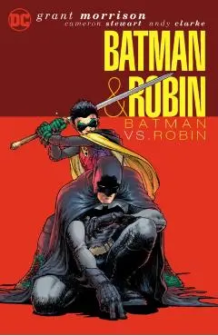 Batman & Robin Vol. 2: Batman vs. Robin - Grant|clarke Morrison