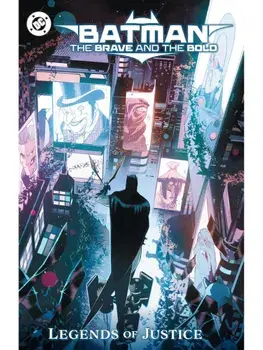Batman: The Brave and the Bold: Legends of Justice, Paperback/Kyle Starks