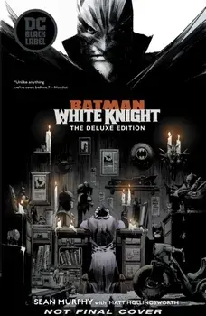 Batman: White Knight Deluxe Edition, Hardcover/Sean Gordon Murphy