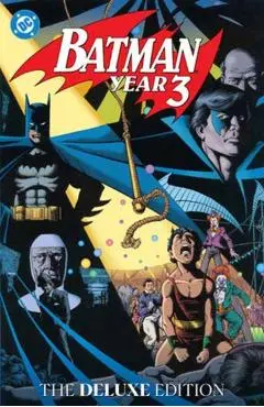 Batman: Year Three: The Deluxe Edition - Marv Wolfman