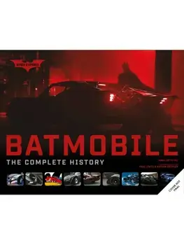 Batmobile: The Complete History (Revised and Expanded), Hardback/Andrew Farago