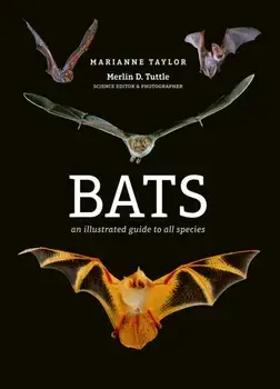 Bats. An illustrated guide to all species, Hardback/Marianne Taylor