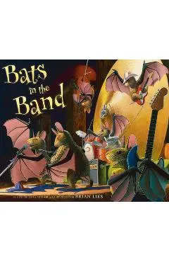 Bats in the Band - Brian Lies