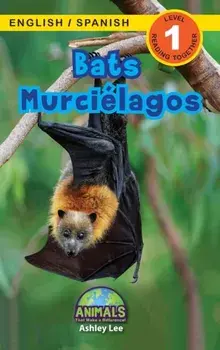 Bats / Murciélagos: Bilingual (English / Spanish) (Inglés / Español) Animals That Make a Difference! (Engaging Readers, Level 1), Hardcover/Ashley Lee