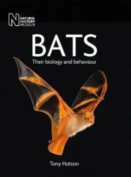 Bats. Their biology and behaviour, Paperback/Tony Hutson