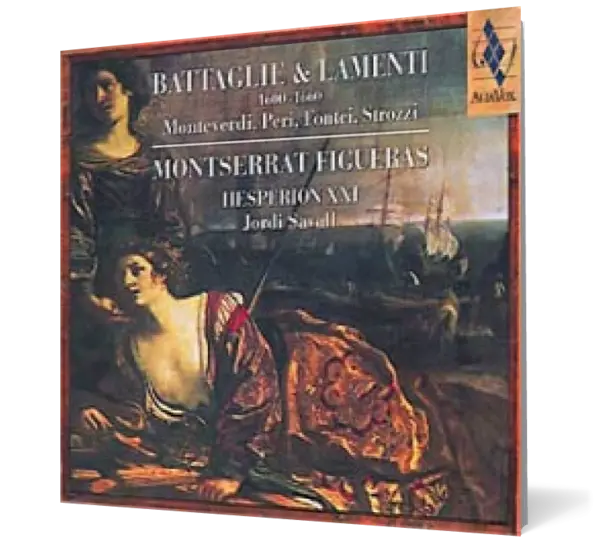 Battaglie & Lamenti (1600 - 1660) - Monteverdi, Peri, Fontei, Strozzi