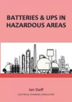 Batteries and UPS in Hazardous Areas, Paperback/Ian Staff