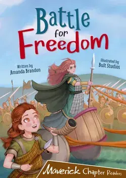 Battle for Freedom. (Brown Chapter Reader), Paperback/Amanda Brandon