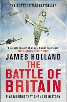 Battle of Britain, Paperback/James Holland
