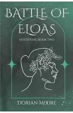 Battle of Eloas: Mystifying Book Two - Dorian Moore