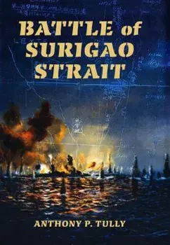 Battle of Surigao Strait, Paperback/Anthony P. Tully