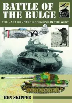 Battle of the Bulge. A Guide to Modelling the Battle, Paperback/Ben Skipper