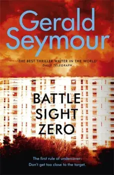 Battle Sight Zero, Paperback/Gerald Seymour