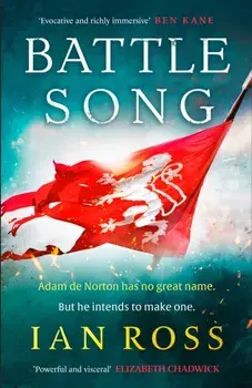 Battle Song. The 13th century historical adventure for fans of Bernard Cornwell and Ben Kane, Paperback/Ian Ross