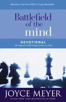 Battlefield of the Mind Devotional: 100 Insights That Will Change the Way You Think, Hardcover/Joyce Meyer