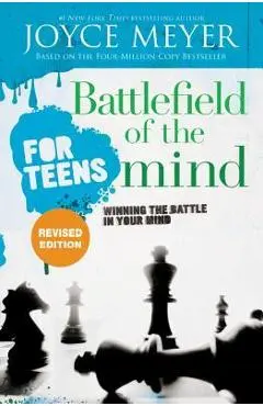 Battlefield of the Mind for Teens: Winning the Battle in Your Mind - Joyce Meyer