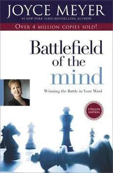 Battlefield of the Mind: Winning the Battle in Your Mind, Hardcover/Joyce Meyer