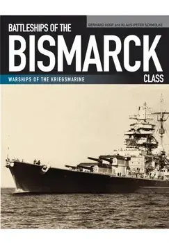 Battleships of the Bismarck Class, Paperback/Klaus-Peter Schmolke