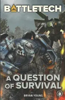 BattleTech: A Question of Survival, Paperback/Bryan Young