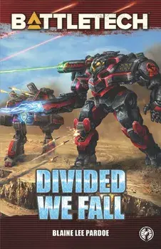 BattleTech: Divided We Fall: A BattleTech Novella, Paperback/Blaine Lee Pardoe