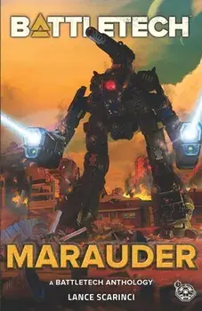 BattleTech: Marauder, Paperback/Lance Scarinci